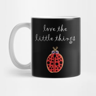 Love the Little Things Ladybug Mug